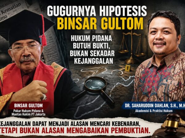 Gugurnya Hipotesis Binsar Gultom: Hukum Pidana Butuh Bukti, Bukan Sekadar Kejanggalan